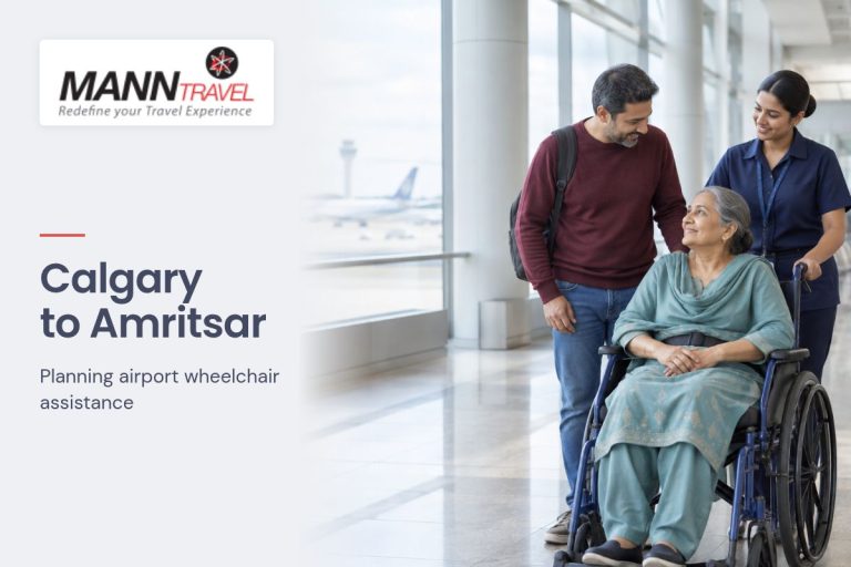 Mann Travel: planning airport wheelchair assistance from Calgary to Amritsar, with a traveller, her son and an airport attendant.